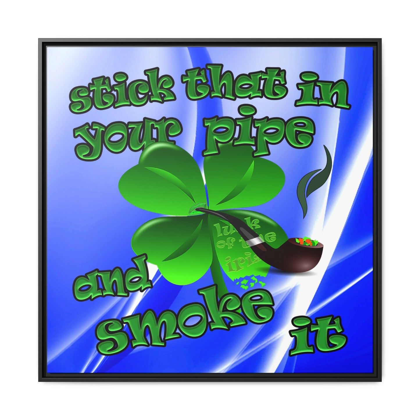 stick that in your pipe and smoke it - framed canvas art (blue-white wave)