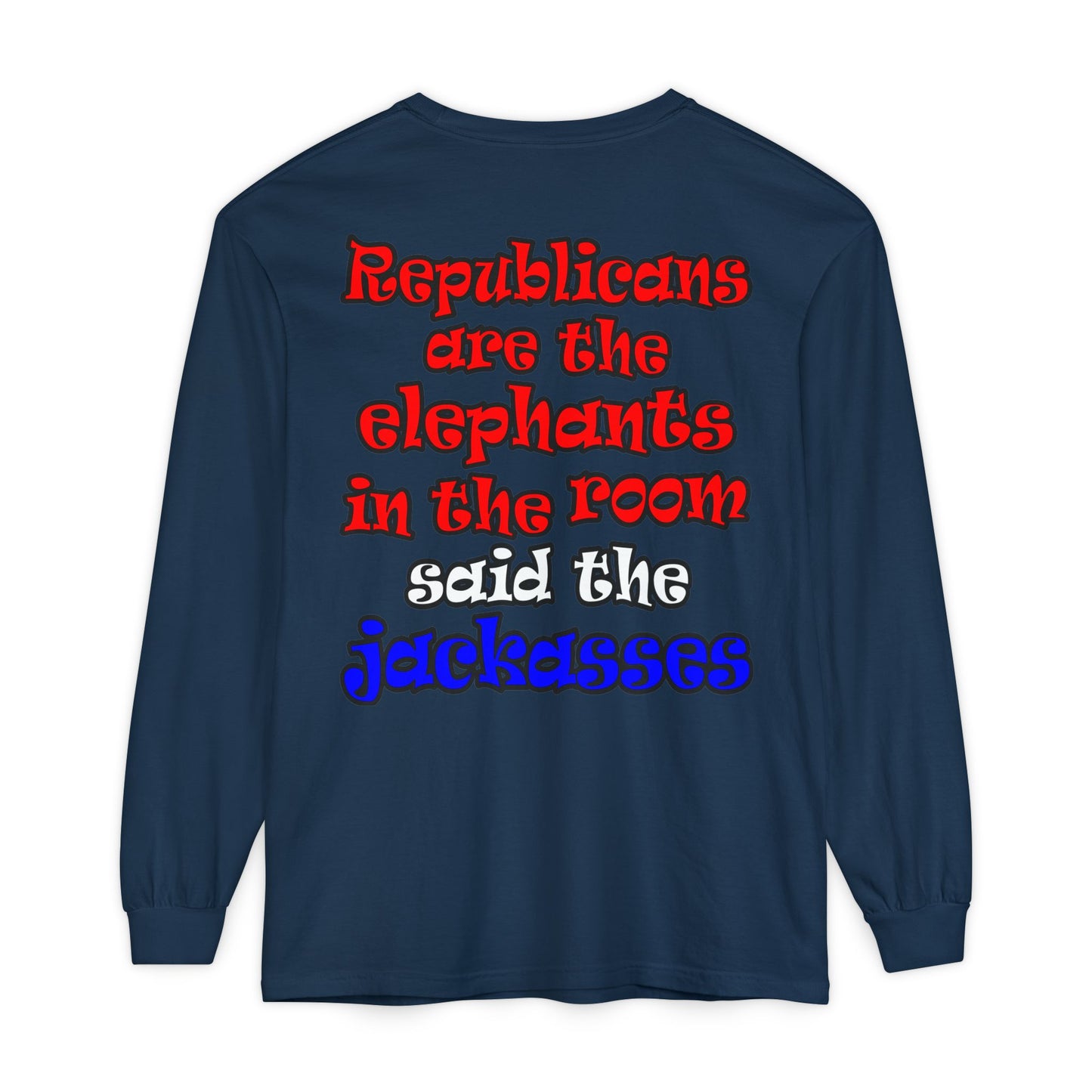 donkeys and elephants - Unisex Garment-dyed Long Sleeve T-Shirt