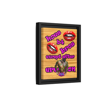 hoes b4 bros - framed canvas art (butterscotch wood finish)