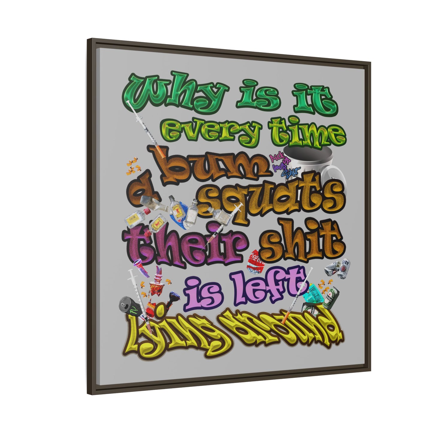 the bum's shit - framed canvas art (light grey)