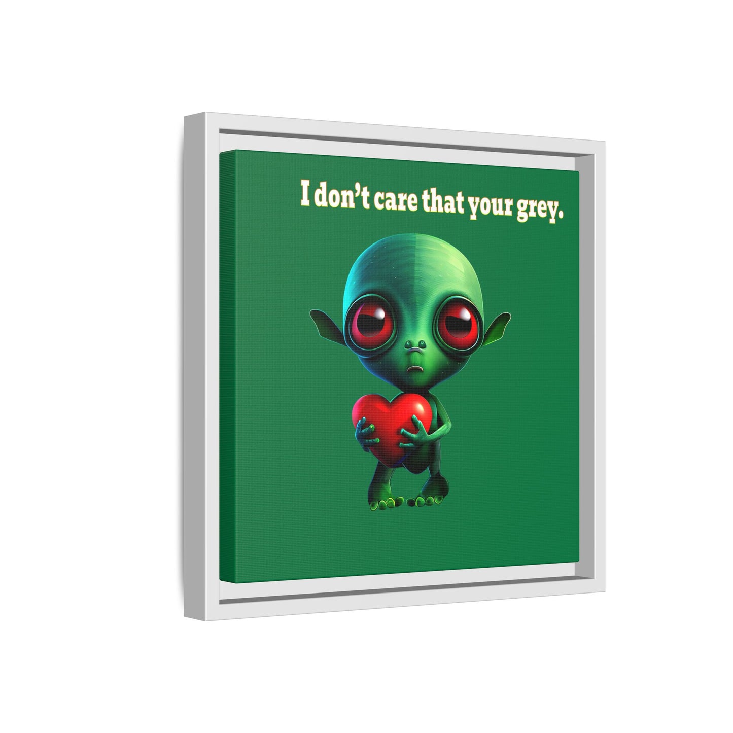 I don't care that your grey - framed canvas art (dark green)