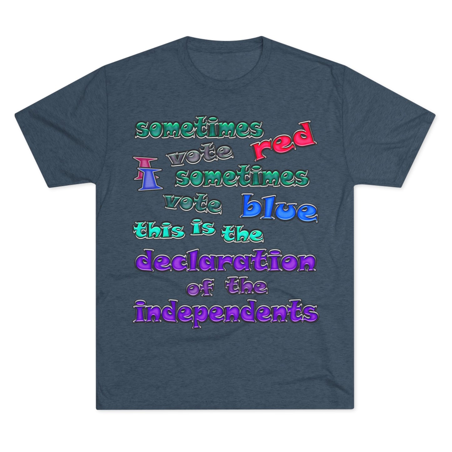 declaration of the independents - Unisex Tri-Blend Crew Tee