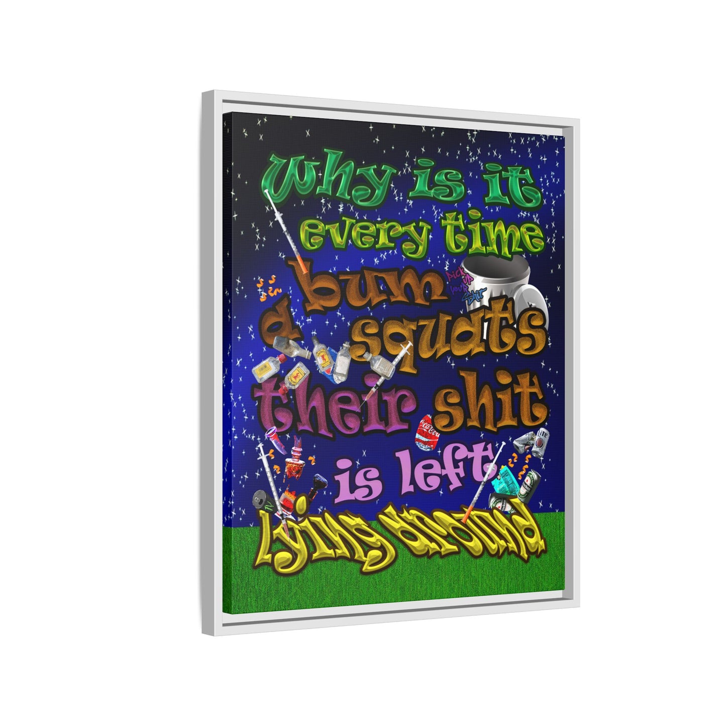 the bum's shit - framed canvas art ('snoops' background)