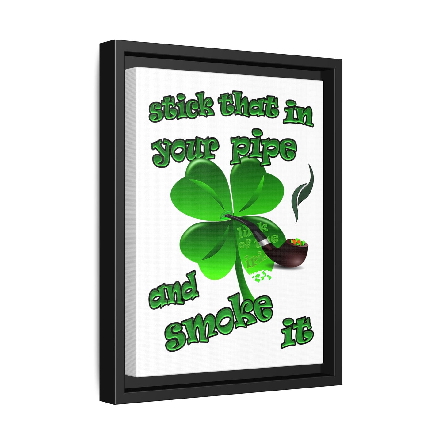 stick that in your pipe and smoke it - framed canvas art (white)
