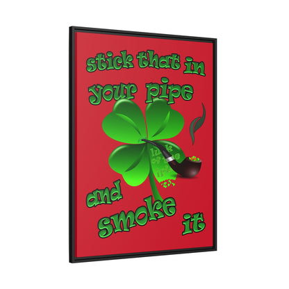 stick that in your pipe and smoke it - framed canvas art (dark red)