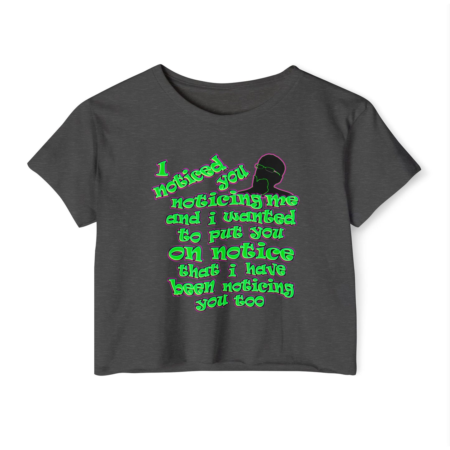 noticed you noticing - Women's Festival Crop Top