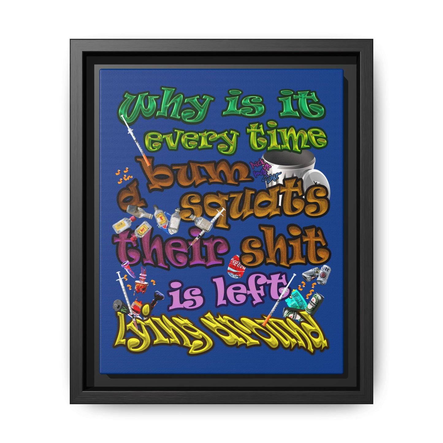 the bum's shit - framed canvas art (dark blue)