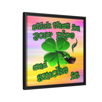 stick that in your pipe and smoke it - framed canvas art (color blur)
