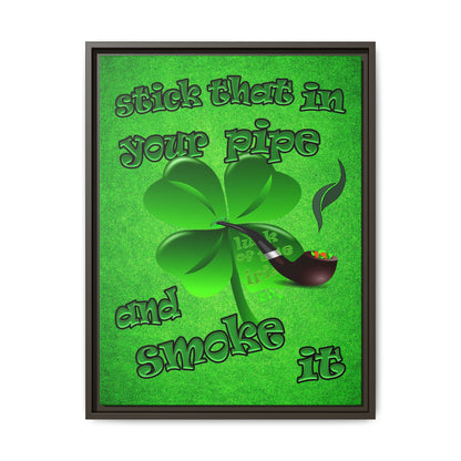 stick that in your pipe and smoke it - framed canvas art (green turf)