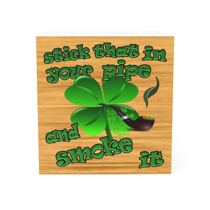 stick that in your pipe and smoke it - note cube (butterscotch wood finish)