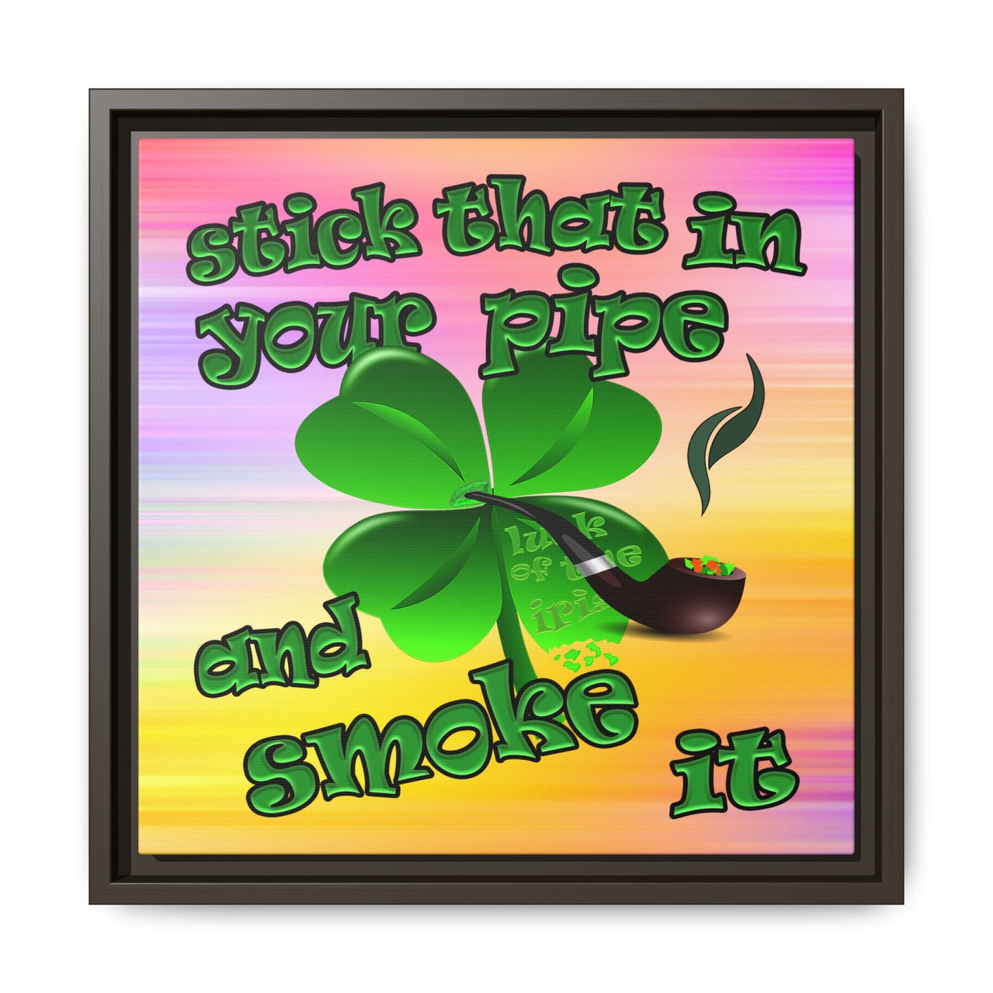 stick that in your pipe and smoke it - framed canvas art (color blur)