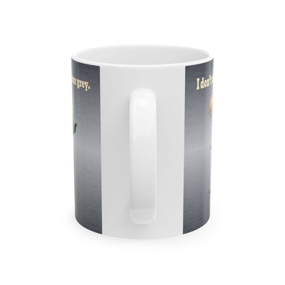 I don't care that your grey - White Mug (brushed nickel)