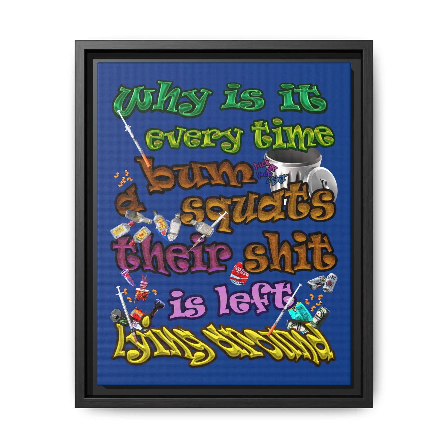 the bum's shit - framed canvas art (dark blue)