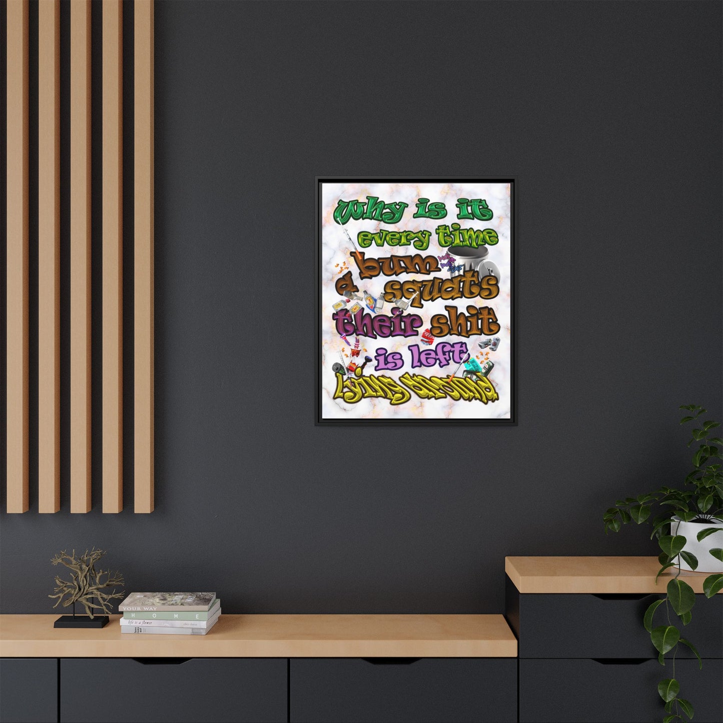 the bum's shit - framed canvas art (white marble)