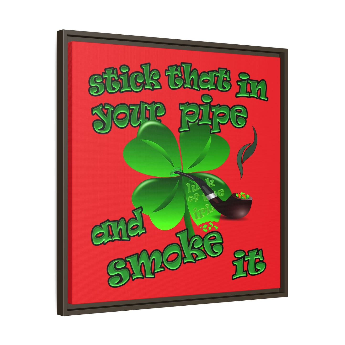 stick that in your pipe and smoke it - framed canvas art (red)