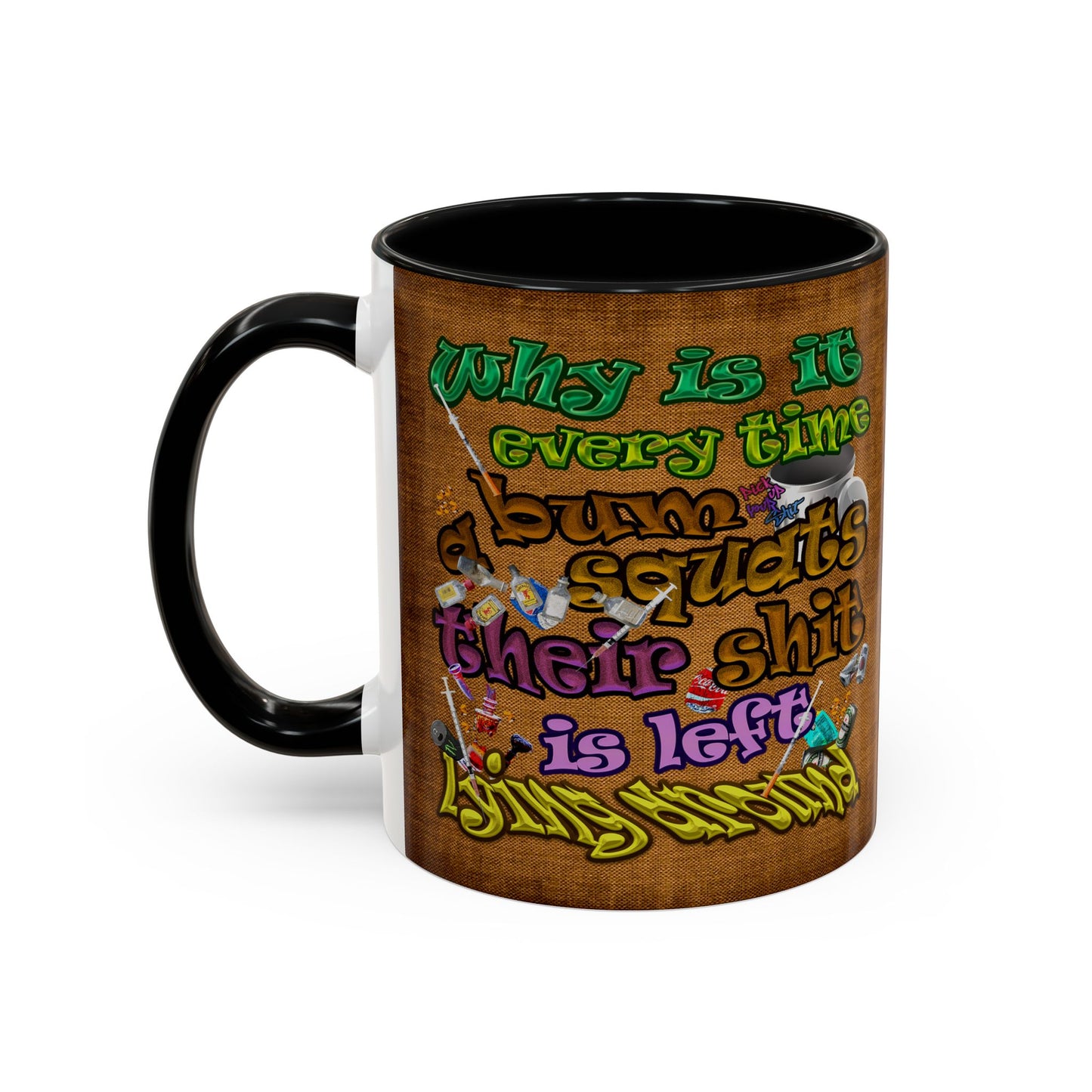 the bum's shit - Accent Mug (brown papyrus)