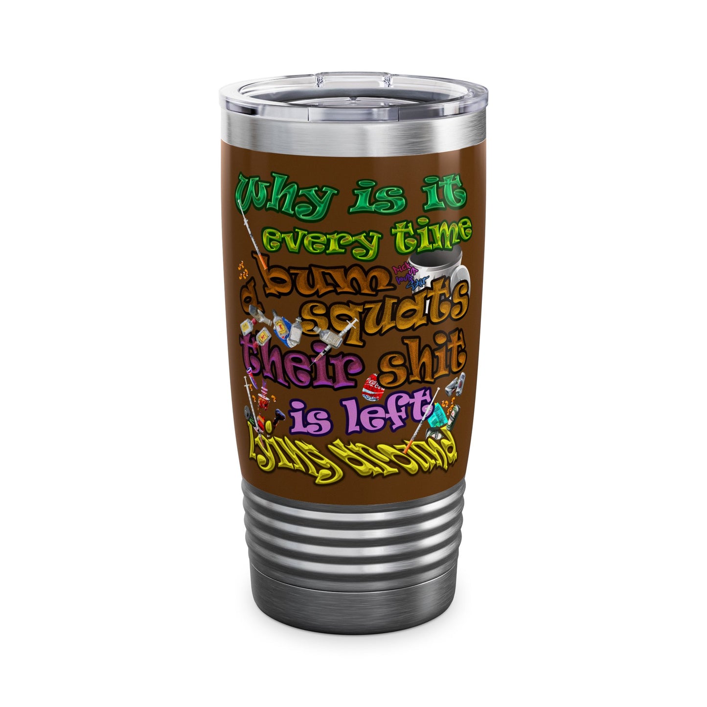 the bum's shit - Ringneck Tumbler, 20oz (brown)