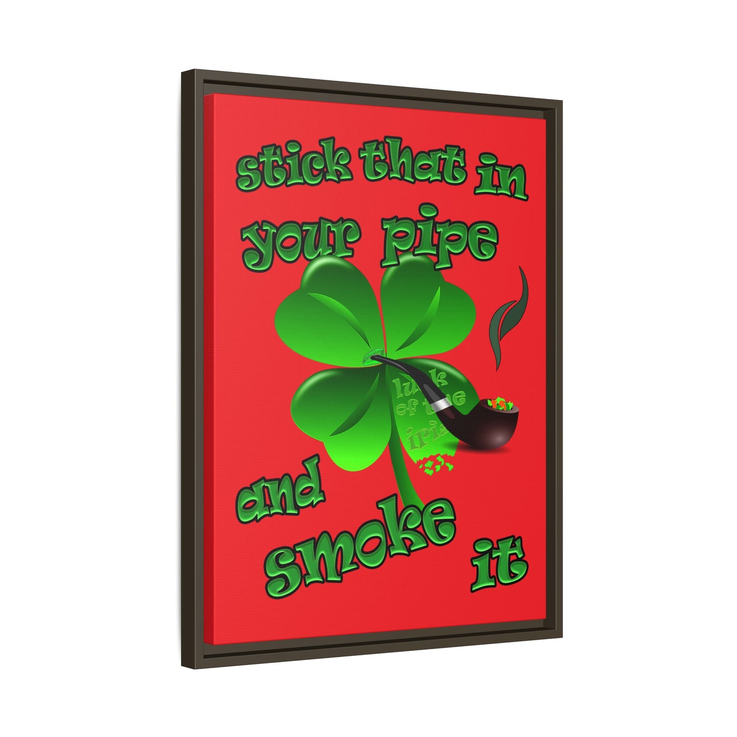 stick that in your pipe and smoke it - framed canvas art (red)
