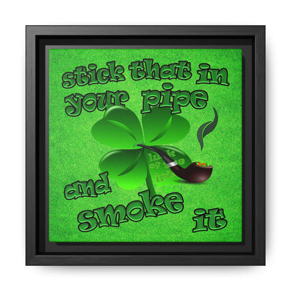 stick that in your pipe and smoke it - framed canvas art (green turf)