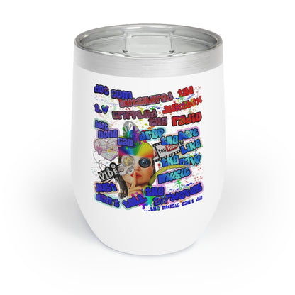 drop the beat - Chill Wine Tumbler