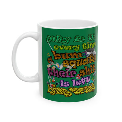 the bum's shit - White Mug (dark green)