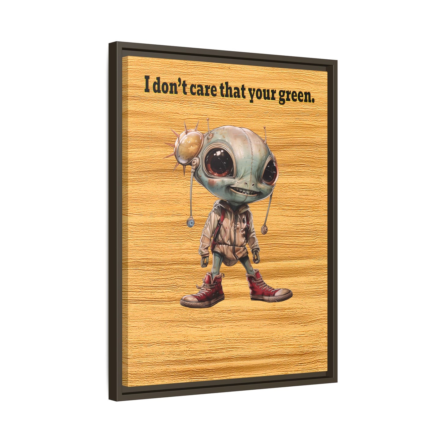 I don't care that your green - framed canvas art (butterscotch wood finish)