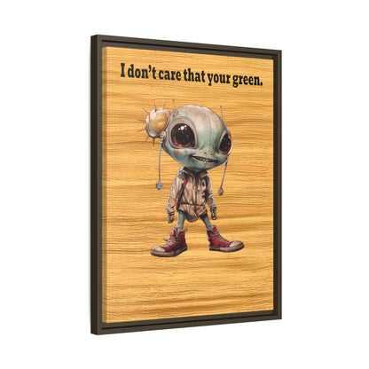 I don't care that your green - framed canvas art (butterscotch wood finish)
