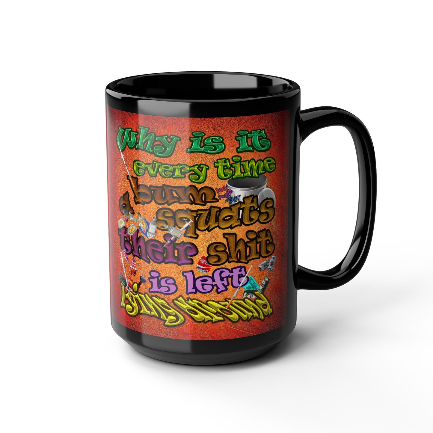 the bum's shit - Black Mug (burnt orange)