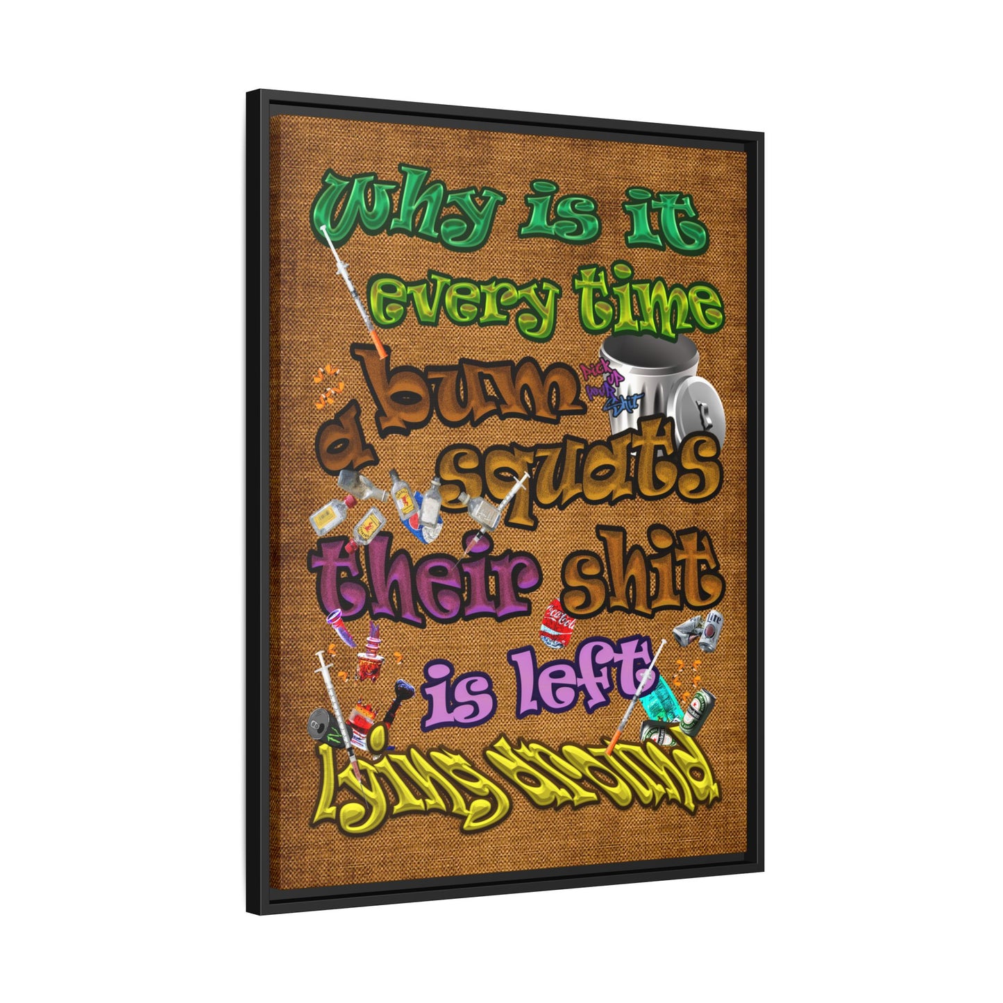 the bum's shit - framed canvas art (brown papyrus)