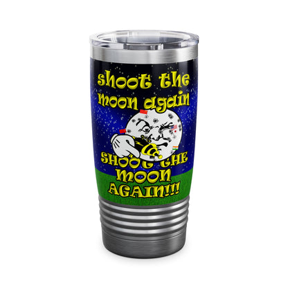 shoot the moon again - Ringneck Tumbler, 20oz ('snoops' background)