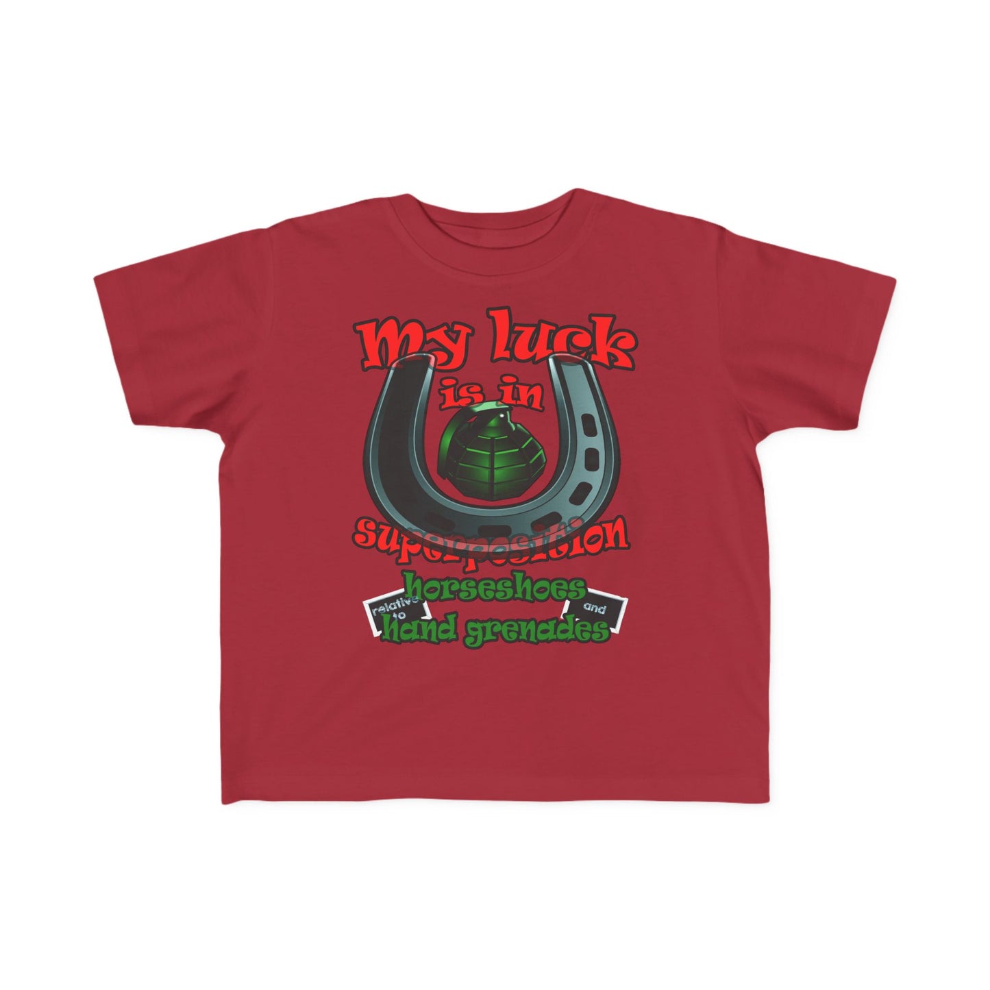 my luck - Toddler's Fine Jersey Tee