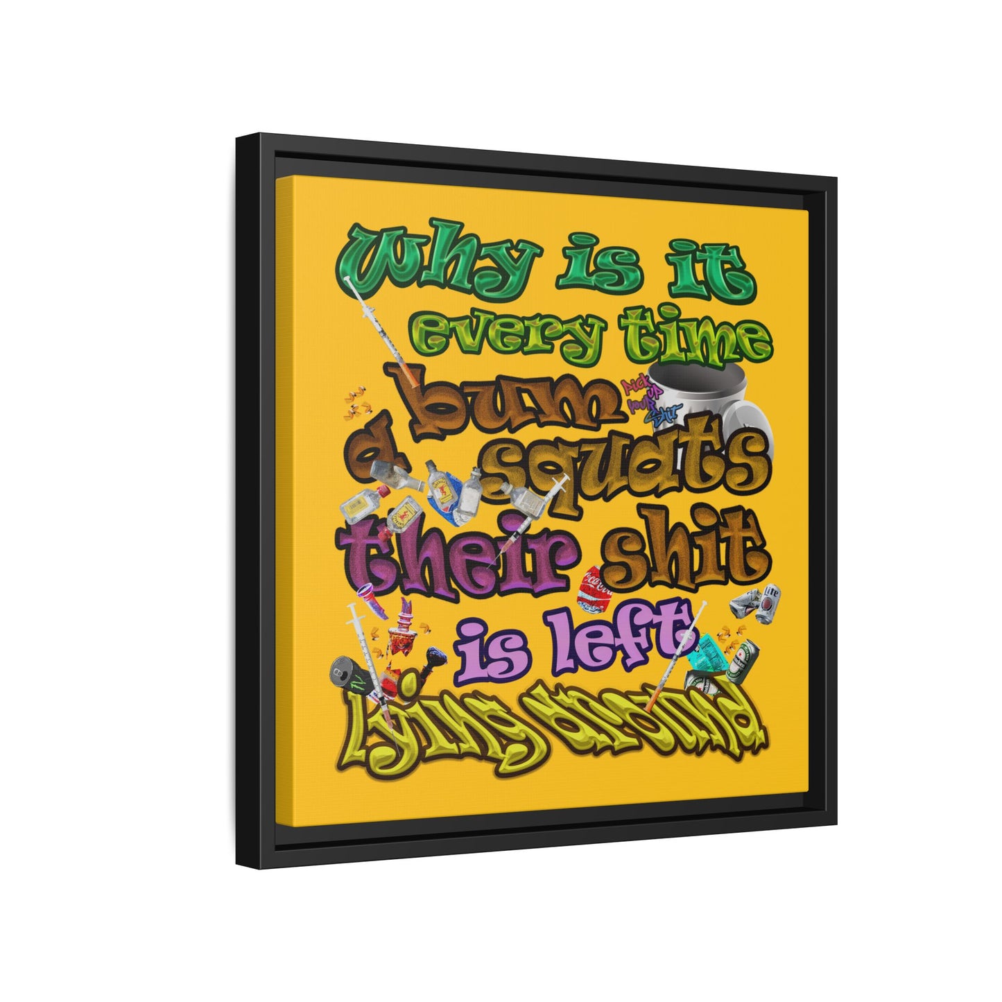 the bum's shit - framed canvas art (yellow)
