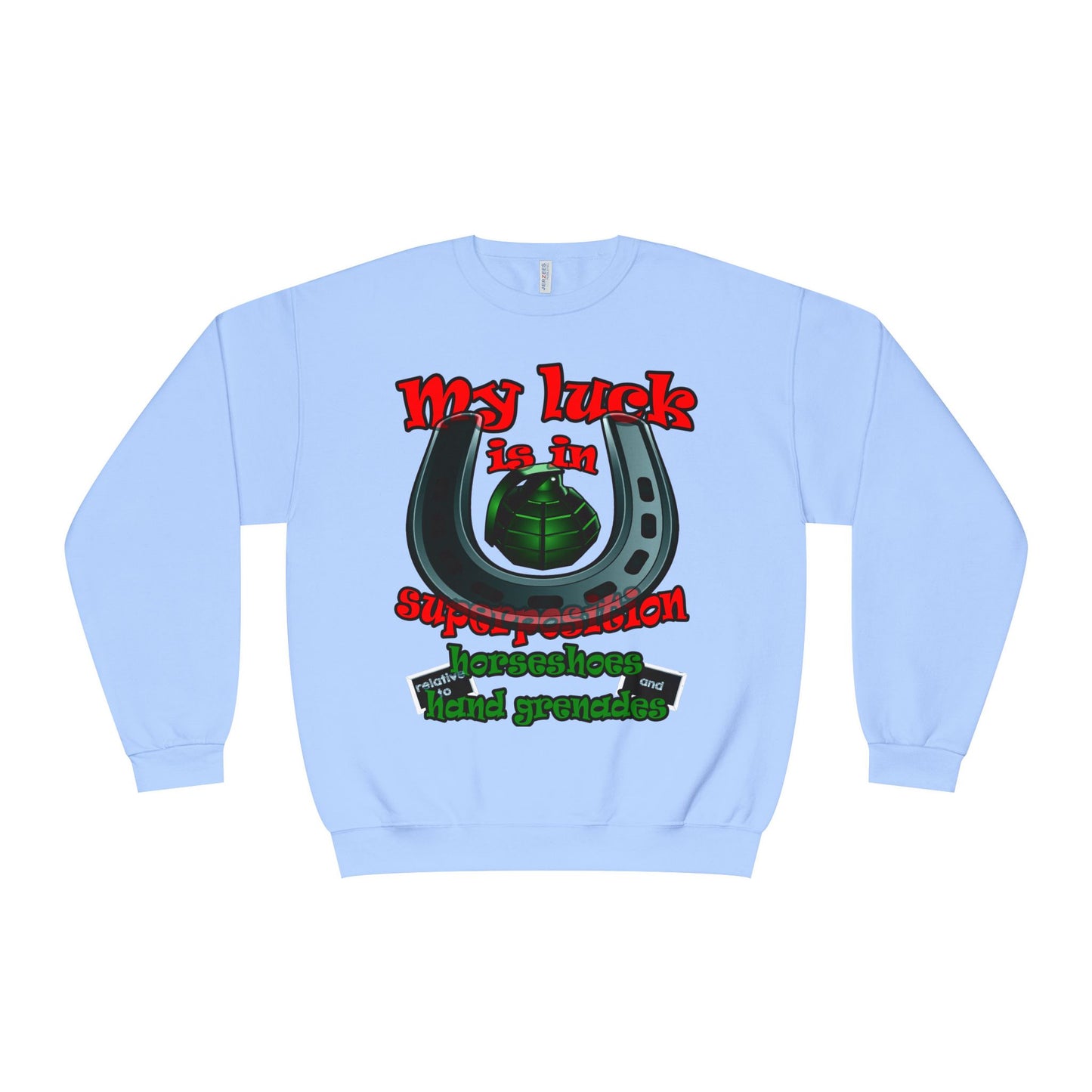 my luck - Unisex NuBlend® Crewneck Sweatshirt