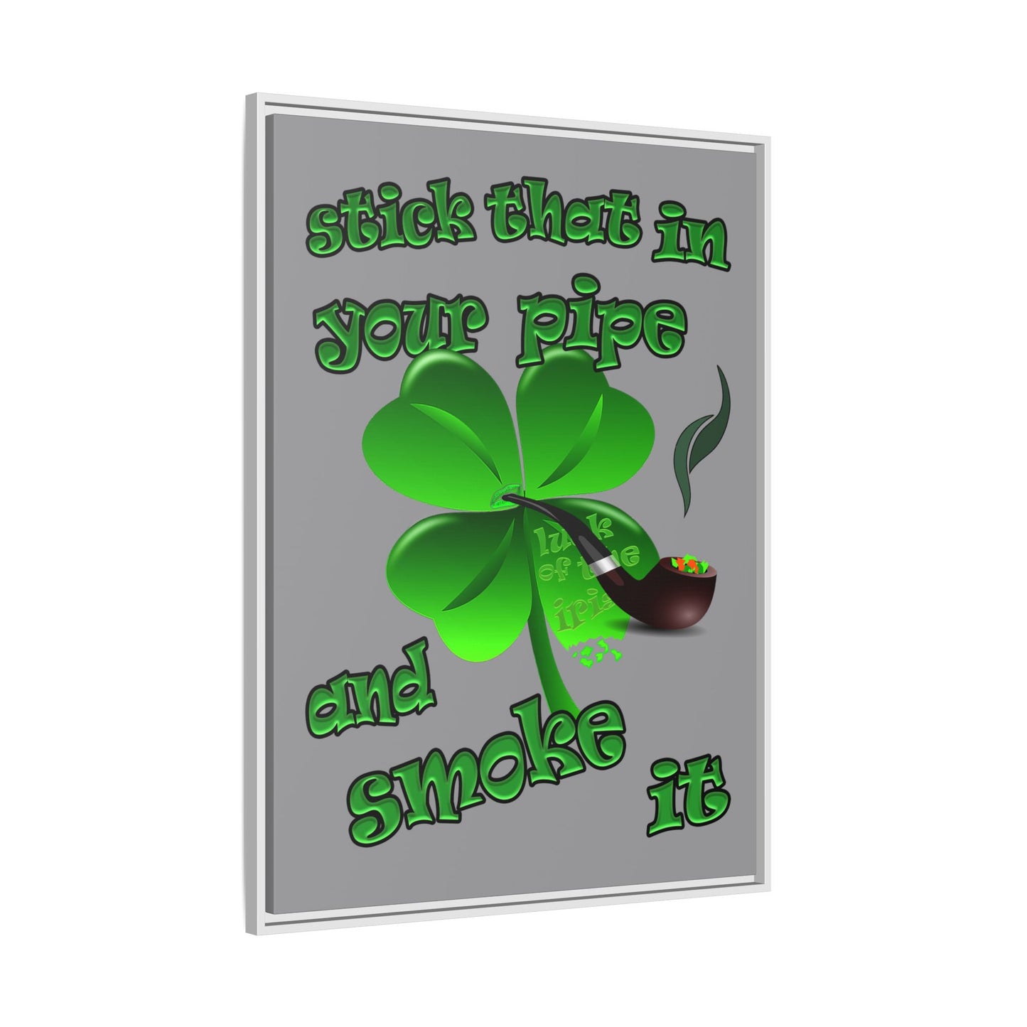 stick that in your pipe and smoke it - framed canvas art (grey)
