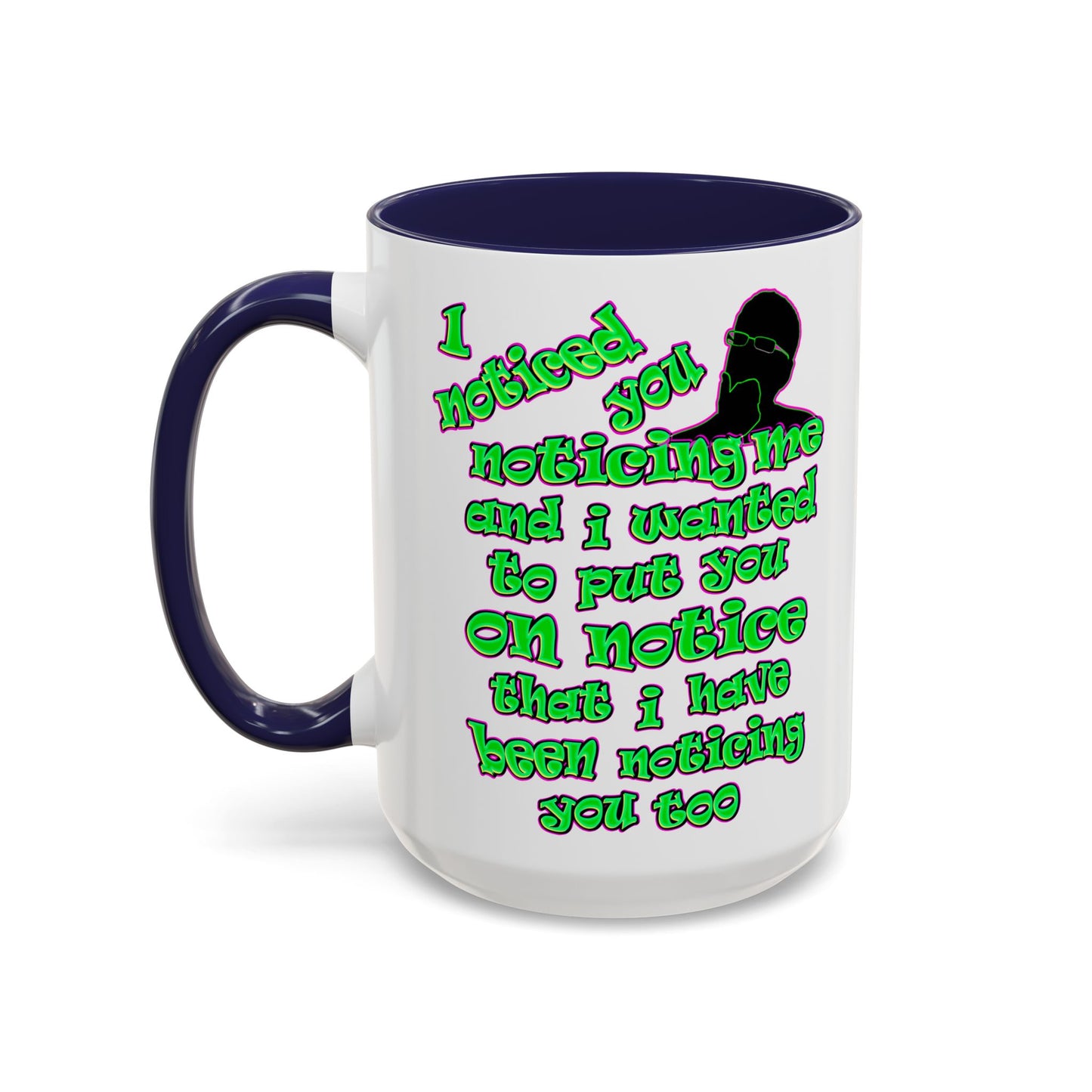 noticed you noticing - Accent Mug (white)