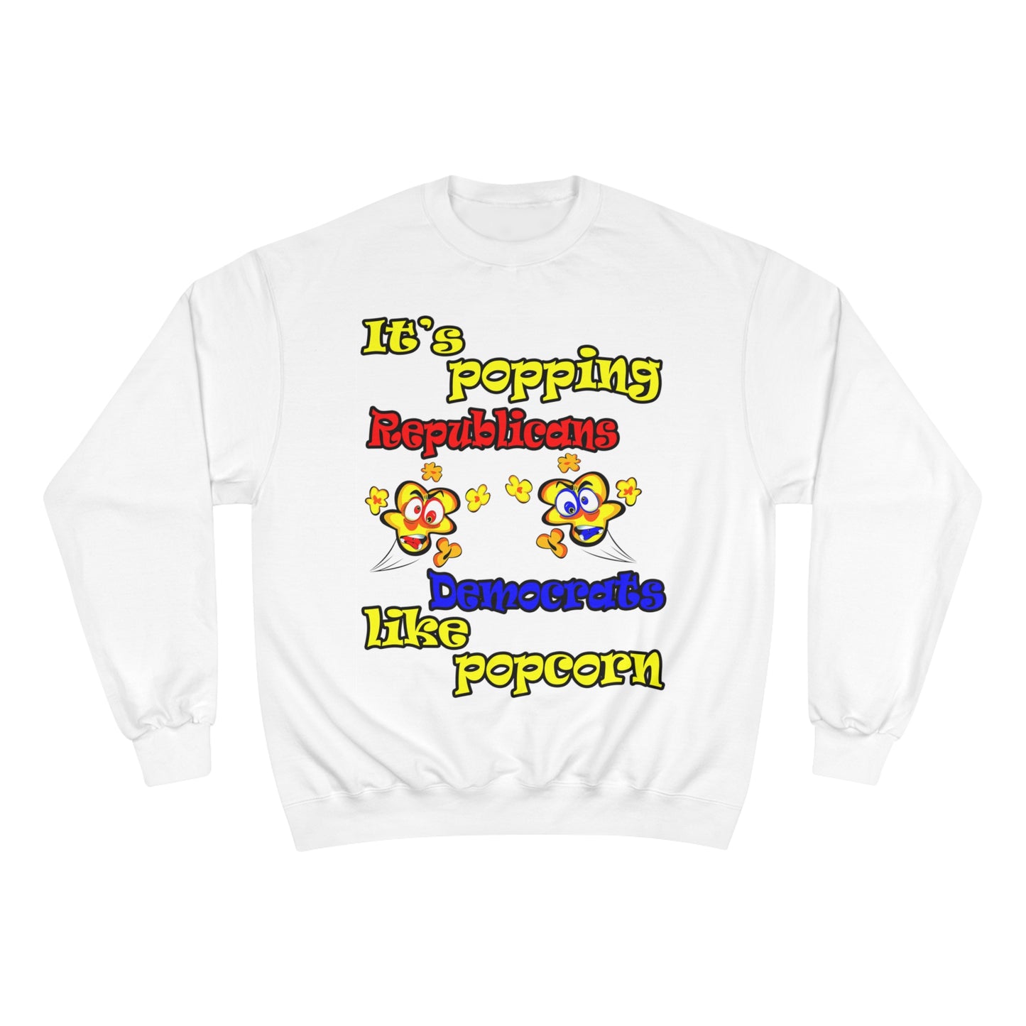 popping like popcorn - Champion Sweatshirt