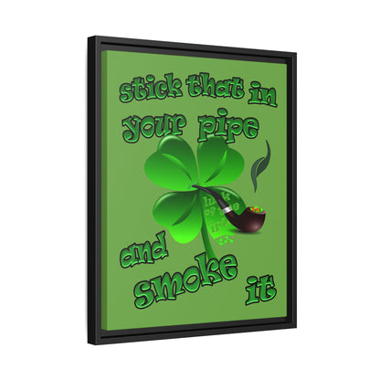 stick that in your pipe and smoke it - framed canvas art (green)