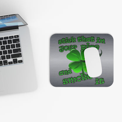 stick that in your pipe and smoke it - Mouse Pad (Rectangle) (brushed nickel)