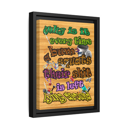 the bum's shit - framed canvas art (butterscotch wood finish)