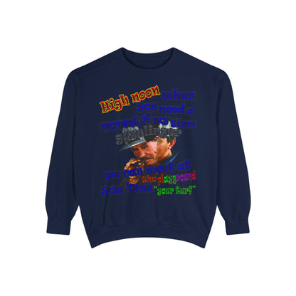 high noon - Unisex Garment-Dyed Sweatshirt