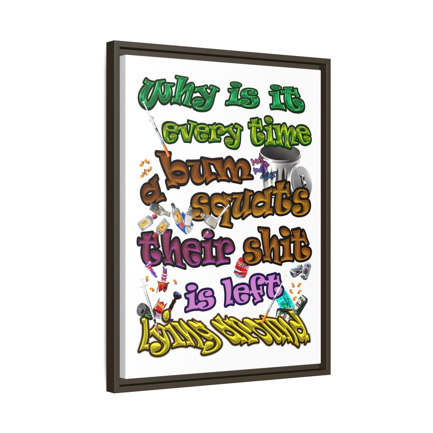 the bum's shit - framed canvas art (white)