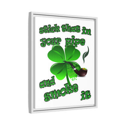 stick that in your pipe and smoke it - framed canvas art (white)