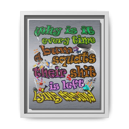 the bum's shit - framed canvas art (brushed nickel)
