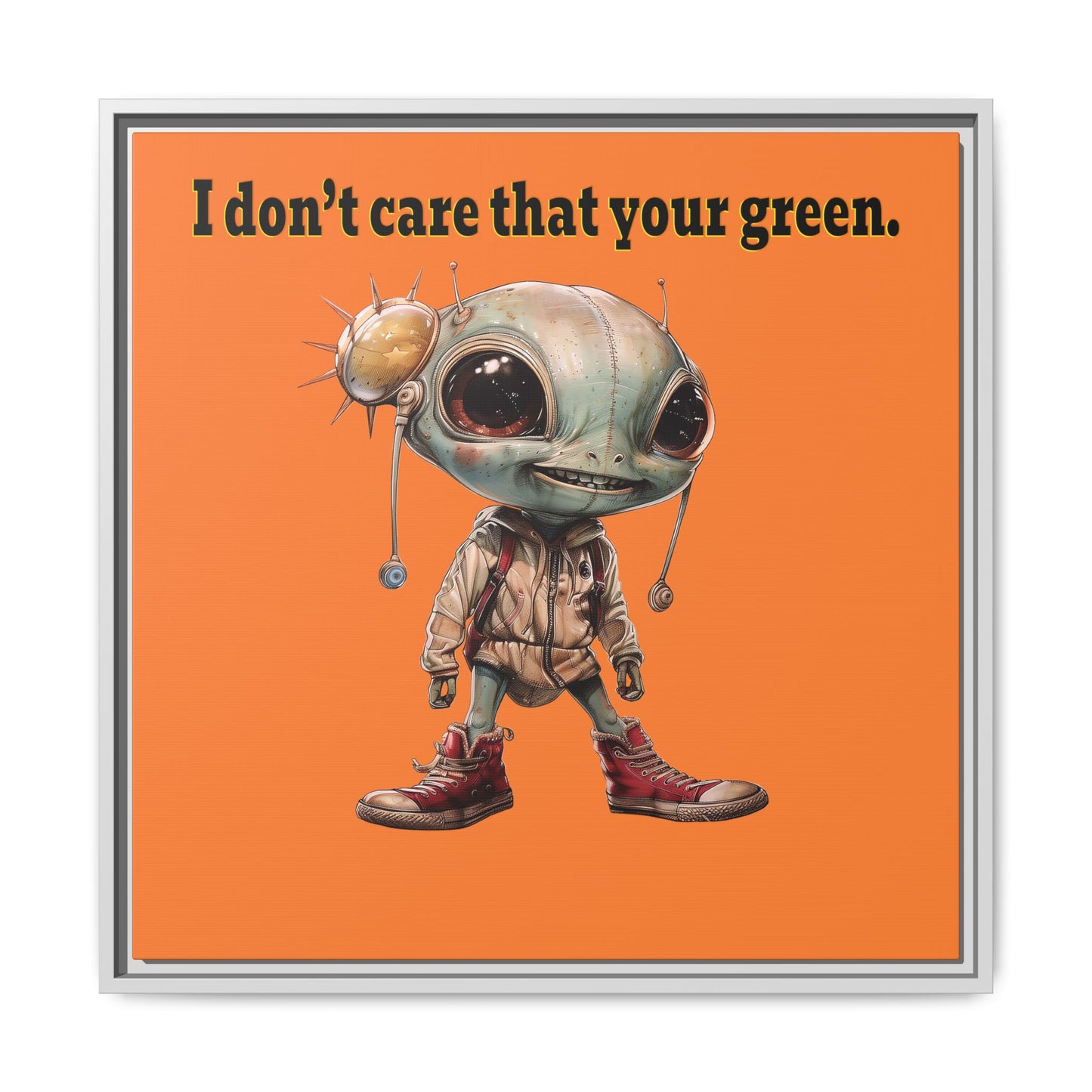 I don't care that your green - framed canvas art (crusta)