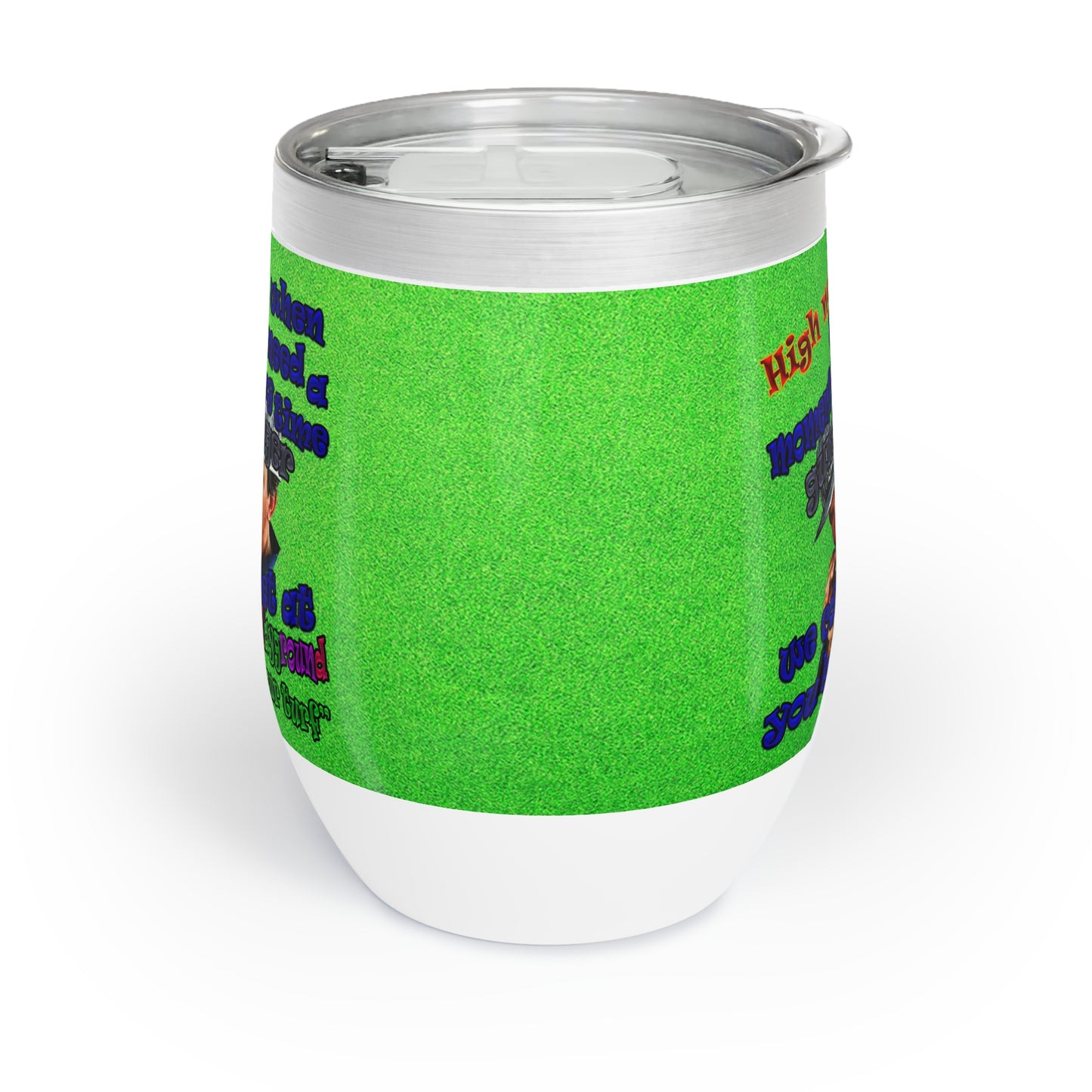 high noon - Chill Wine Tumbler (green turf)