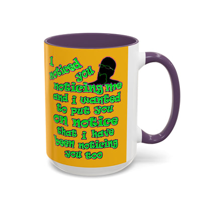 noticed you noticing - Accent Mug (yellow)