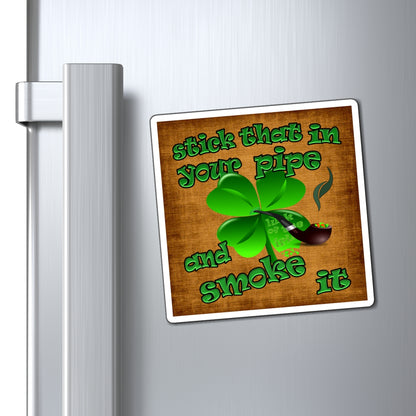 stick that in your pipe and smoke it - Magnets - (brown papyrus)
