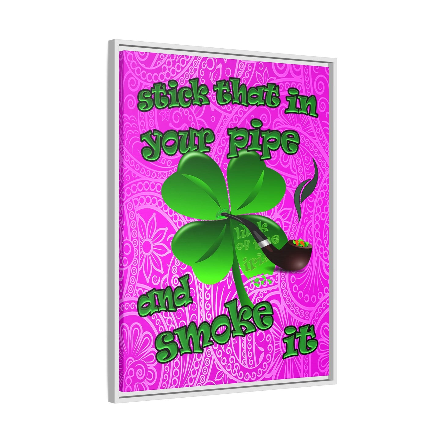 stick that in your pipe and smoke it - framed canvas art (pink swirl)