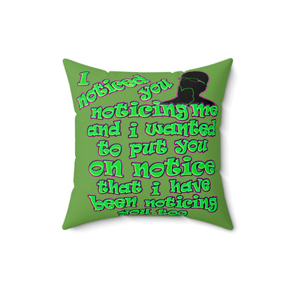 noticed you noticing - Spun Polyester Square Pillow - (green)