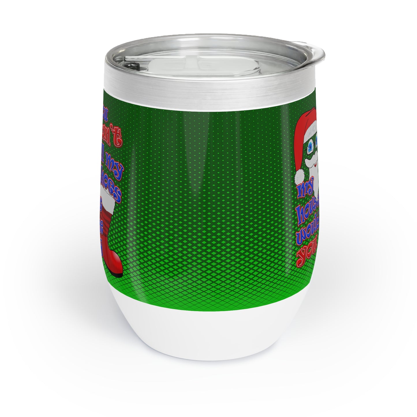 santa's shoes - Chill Wine Tumbler (logo green)